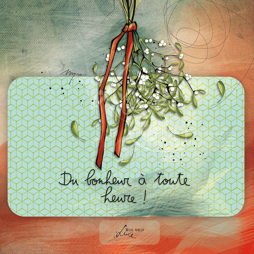 CS 777 - Carte de voeux Mon Amie Luce "Du bonheur à  toute heure"