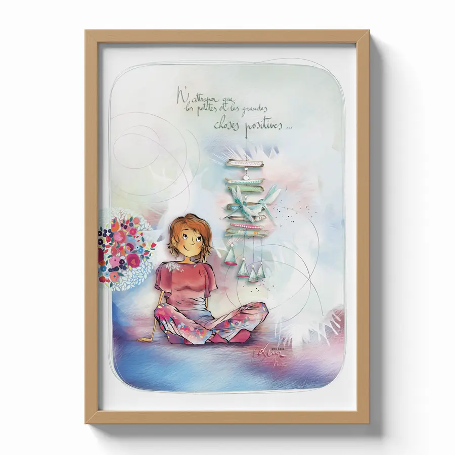 Poster Mon Amie Luce - Édition limitée 30 x 40 cm
 " N'attraper que les petites et les grandes choses positives "