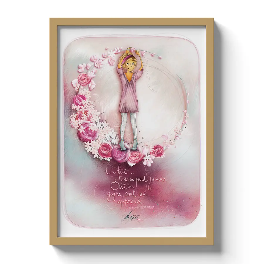 PO 006 - Poster Mon Amie Luce - Édition limitée 30 x 40 cm " En fait on ne perd jamais ... "