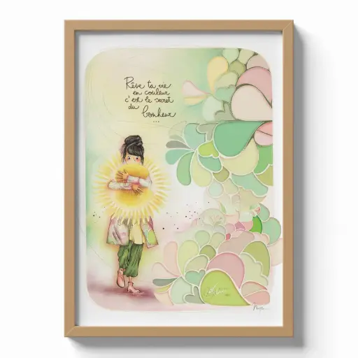 [PO 004] PO 004 - Poster Mon Amie Luce - Édition limitée 30 x 40 cm " Rêve ta vie en couleur c'est le secret du bonheur "